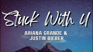 Stuck With U (Lyrics) - Ariana Grande & Justin Bieber