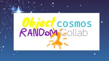 Object Cosmos Random Collab 2