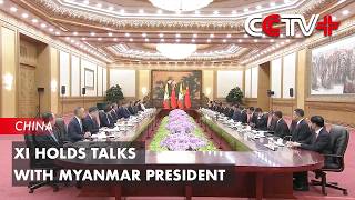 Xi Holds Talks with Myanmar President