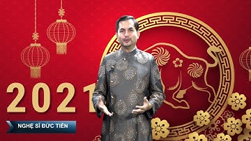 CHÚC MỪNG NĂM MỚI - TÂN SỬU - 2021 / NGHỆ SĨ ĐỨC TIẾN / VCAL TV