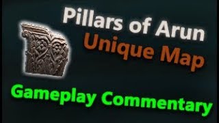 Path of Exile Unique Map Pillars of Arun Gameplay Commentary