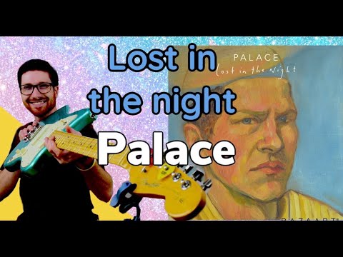 Palace - Lost In The Night (TRADUÇÃO) - Ouvir Música