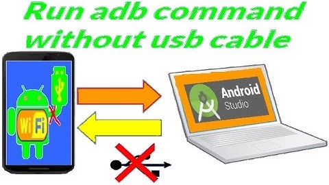 Run Adb command without usb cable (Android dev)