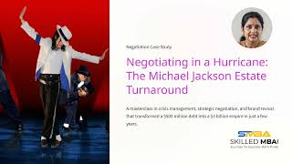 Negotiation in a Hurricane–The Michael Jackson Estate Turnaround:A Critical Discussion of Case Study