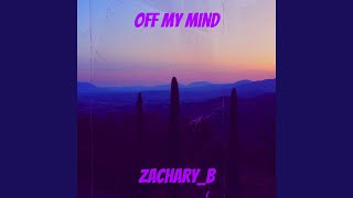Off My Mind