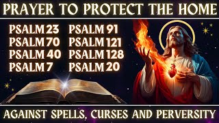 PRAYER TO PROTECT THE HOME│PRAYERS OF FAITH│JESUS SAYS│PSALM AGAINST SPELLS, CURSES AND PERVERSITY by PRAYERS OF FAITH 6,686 views 2 weeks ago 2 hours, 5 minutes