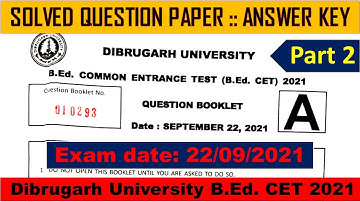 Dibrugarh University B.Ed. CET 2021 Answer Key | DU B.Ed. CET 2021 Solved Question Paper | Part 2