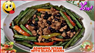 Mas Pinasarap! Adobong Sitaw With Black Beans, Try it!