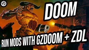 Running Doom Mods + GZDoom + ZDL  Easy How to Guide