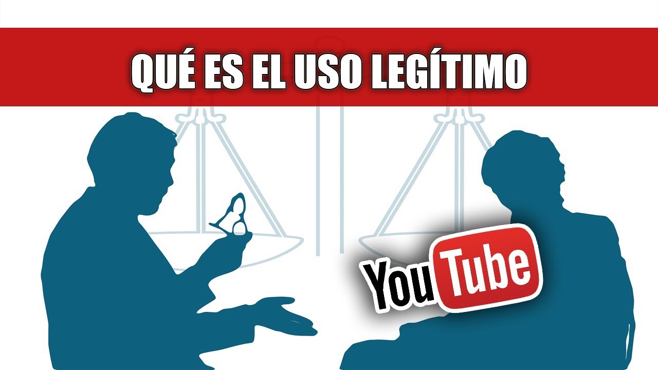 🎬 Qué es el Uso Legítimo en YouTube - 2017 - YouTube