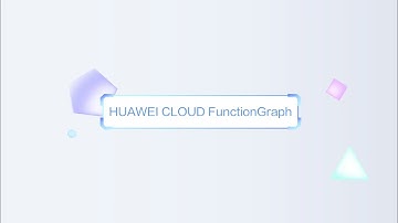 HUAWEI CLOUD FunctionGraph