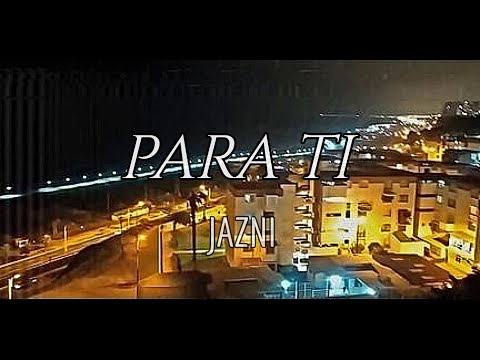 1. Jazni - Para Ti (LP: "Para Ti")