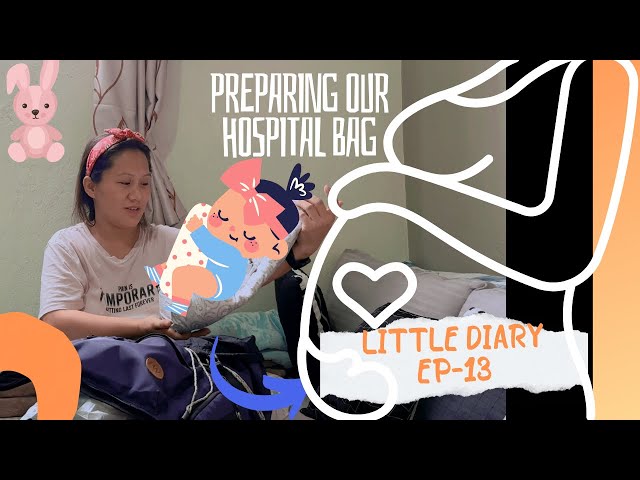 Preparing Our Hospital Bag/Little Diaries/Ep-13 class=