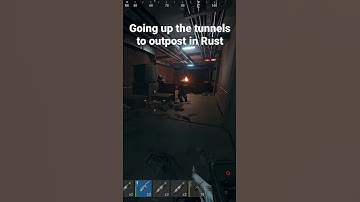 Going up the tunnels to outpost in Rust