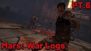 Mars War Logs Gameplay PT.6 Innocence Lost