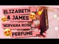 Elizabeth & James Nirvana Rose Perfume Review // Tom Ford Dupe?