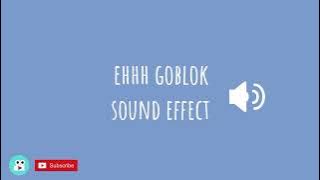 ehh goblok sound effect