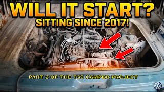Will It Start? 1986 VW T25 Sitting Since 2017! | Camper Van Project #2