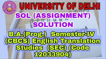 DU SOL ASSIGNMENT SOLUTION B.A.(Prog.) Semester-IV English Translation Studies (Code:-12033904)