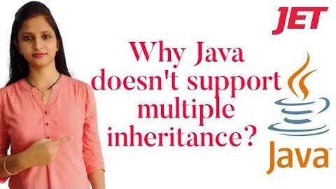 Why Java does not support multiple Inheritance ?