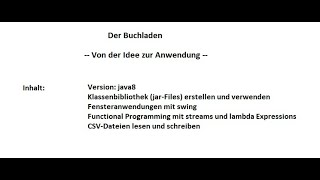 2. Teil - Objektorientieres Programmieren in java: Von der CSV-Datei zur Swing-Anwendung