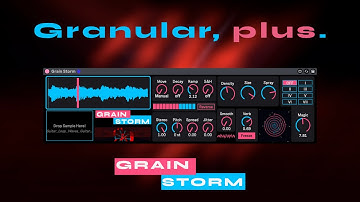 Grain Storm - an ambient, granular exploration device for Ableton Live