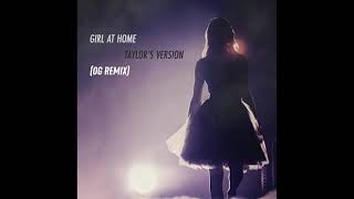 Taylor Swift - Girl At Home (2012 Mix) (Taylor's Version)