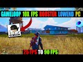 GAMELOOP 10X FPS BOOST SETTING | GET MORE FPS USING THIS TOOL !