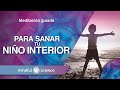 MEDITACIÓN GUIADA PARA SANAR A TU NIÑO INTERIOR | MINDFUL SCIENCE