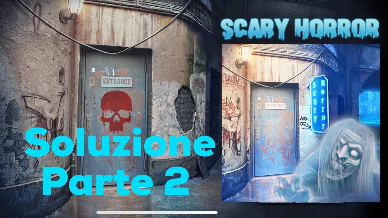 Soluzioni Fuga Dalla Casa Horror Scary Horror Escape Game PARTE 2