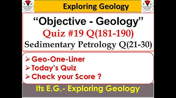Objective Geology Quiz #19 Sedimentology (Q 21-30) useful for IESO/CSIRNET/GATEGG/IITJAM/UPSC