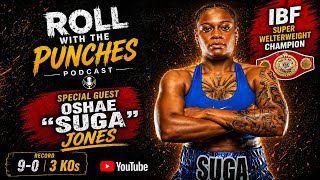 Roll With The Punches Podcast - Oshae Suga Jones 📱