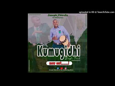 Kumugidhi_-_Joseph_Chirefu(Official audio)produced by