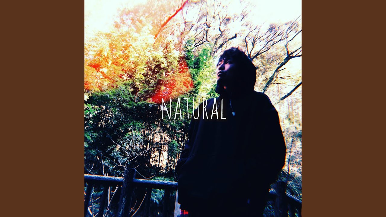 Watch NATURAL on YouTube Watch NATURAL on YouTube