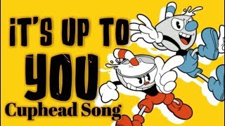 CUPHEAD SONG ▶ "It's Up to You" (Ft. CG5, Swiblet, SquigglyDigg) | KMODO chords