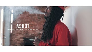 A Shot X Lotto - I Aint Pulling Over Fuk The Police Shot By