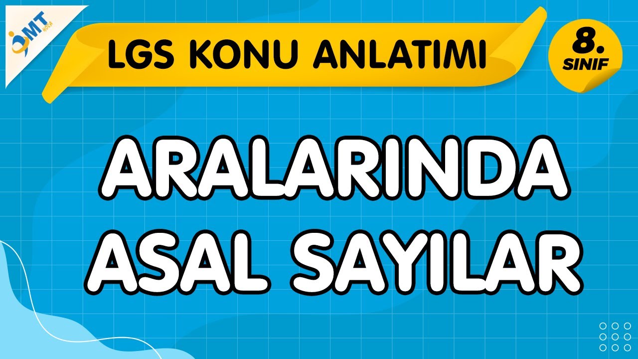 ARALARINDA ASAL SAYILAR Konu Anlatımı | LGS Matematik