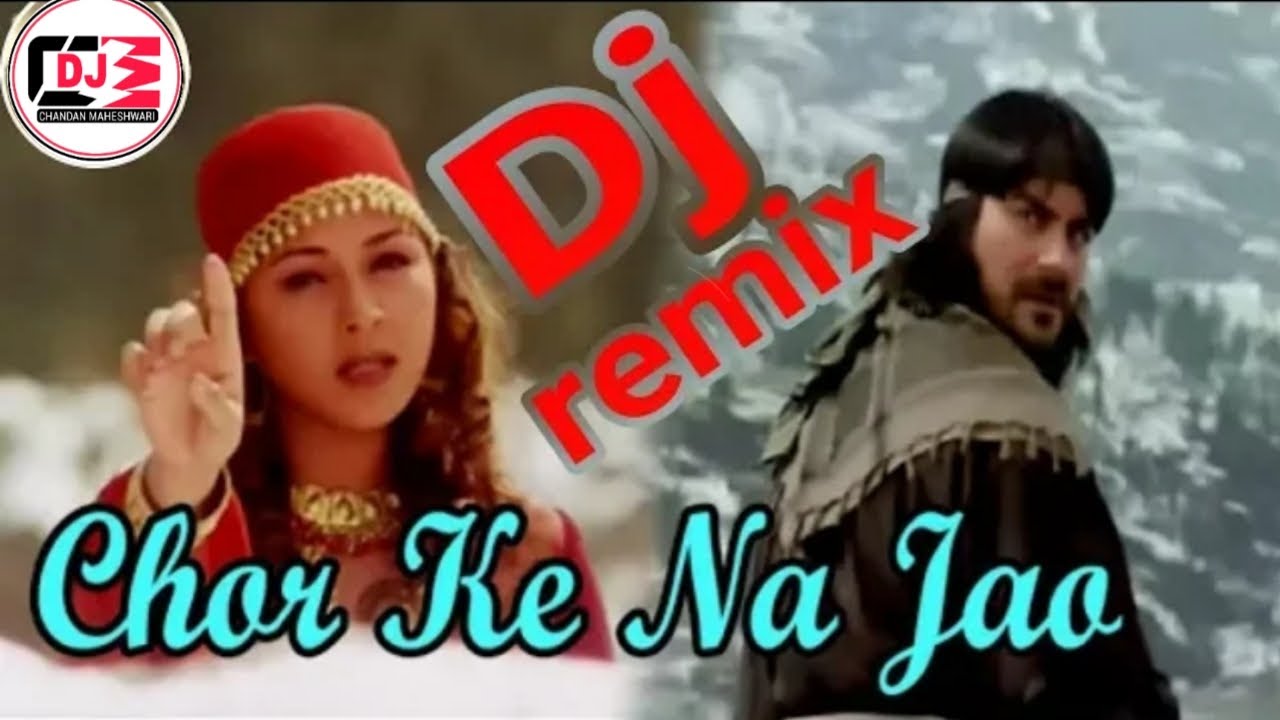Chor Ke Na ja o Piya Dj Remix Song  Chod Ke Na Ja O Piya Maine Dil Ya Tujhko De Diya Dj Ramix Song