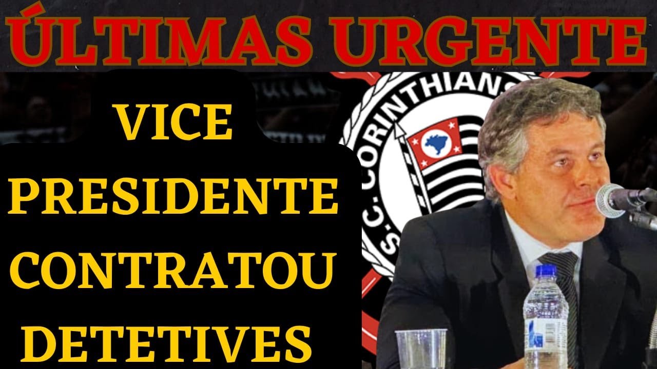 BOMBA, CASO CORINTHIANS X VA DE BET ! VICE PRESIDENTE CONTRATOU ...