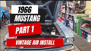 1966 mustang vintage air install part 1