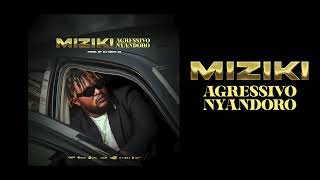 Agressivo Nyandoro - MIZIKI ( audio officiel) Resimi