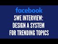 Design a system for identifying trending topics | Facebook SWE Interview Question