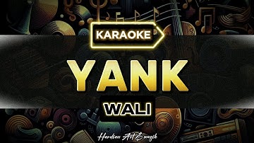 Yank - Wali (karaoke) | Original key