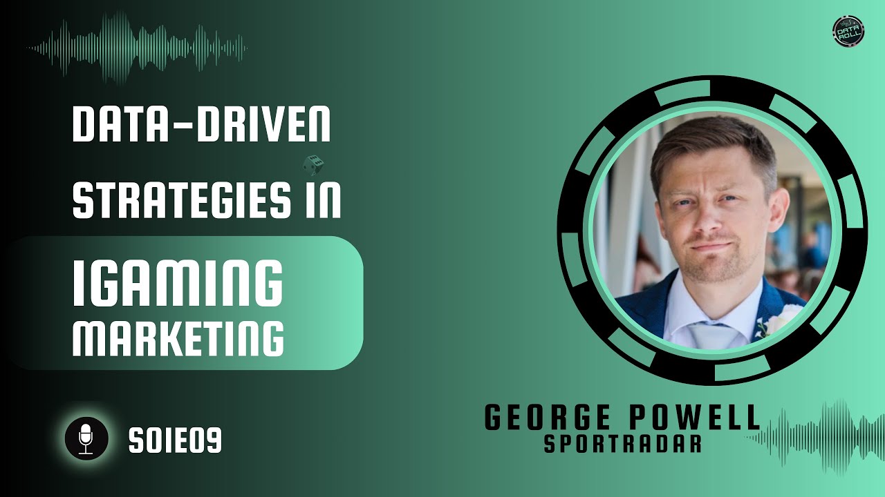 S01E09 Data-Driven Strategies in iGaming Marketing | George Powell