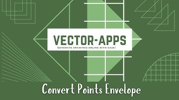 Vector Apps- Convert Points Envelope