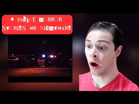 MR NIGHTMARE - 4 HORRIFYING POLICE STORIES (REACTION)