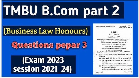 TMBU B.Com part 2 Business Law honours Question paper 3 ||Exam 2023 ||session 2021_24 #tmbu_latest