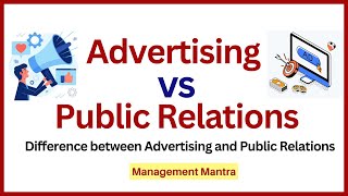 Difference between advertising & public relations |Difference between public relations & advertising