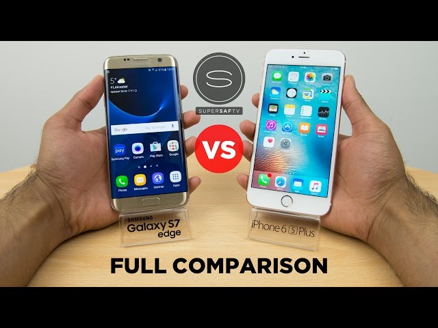 Samsung Galaxy S7 Edge vs iPhone 6S Plus Full Comparison - YouTube