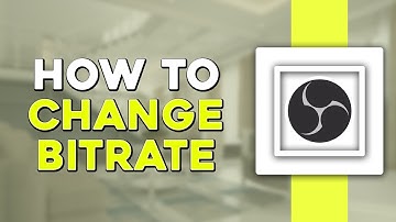 How To Change Bitrate in OBS Studio (Easiest Way)